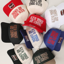 Load image into Gallery viewer, GOOD THINGS ARE COMING Embroidered Two-Tone Trucker Hat