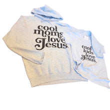 Load image into Gallery viewer, Cool Moms Love Jesus  Hooded Sweatshirt